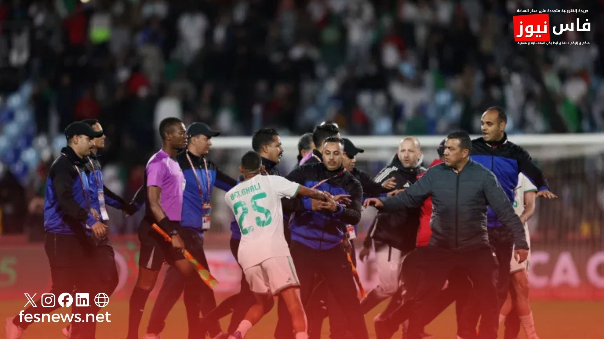 After the Marrakech Incidents… CAF Comes Down Hard and Imposes Unprecedented Sanctions on the Algerian FA